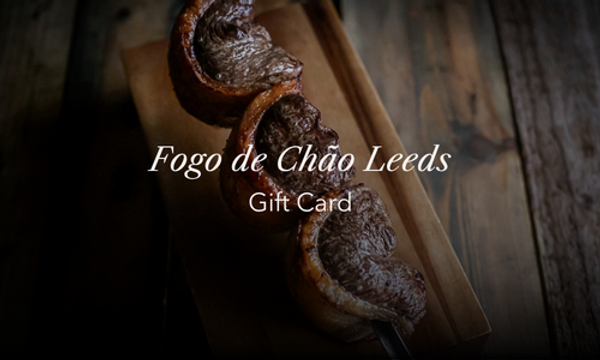 Fogo de Chão Leeds Gift Card