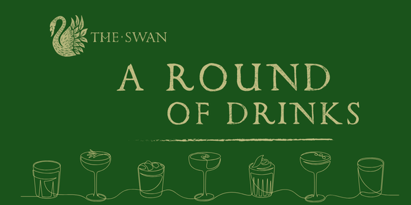 A Round of Drinks at The Swan