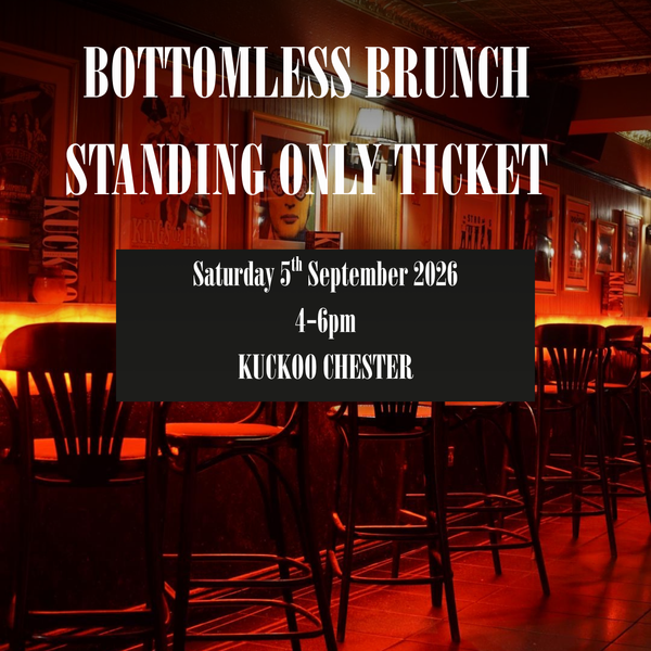 Standing Only - 5th Sept at 4-6pm in Chester