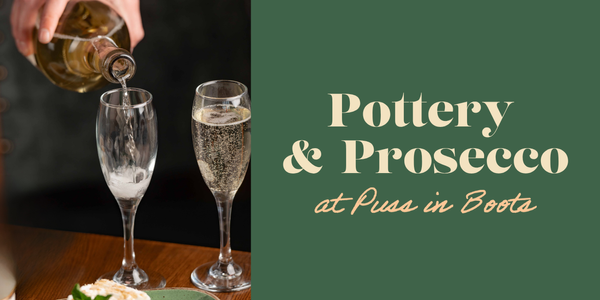 Pottery & Prosecco Night, Puss in Boots, 12/10/26