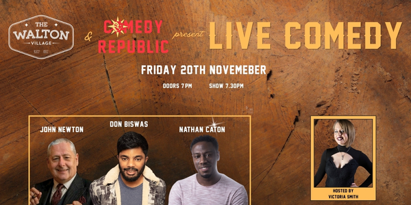 Live Comedy @ The Walton Village  //  Fri 20th Nov