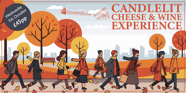 WINE & CHEESE TASTING - FOTHERGILLS - OCTOBER